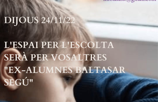 ESPAI PER L'ESCOLTA VÍCTIMES ESCOLA BALTASAR SEGÚ 